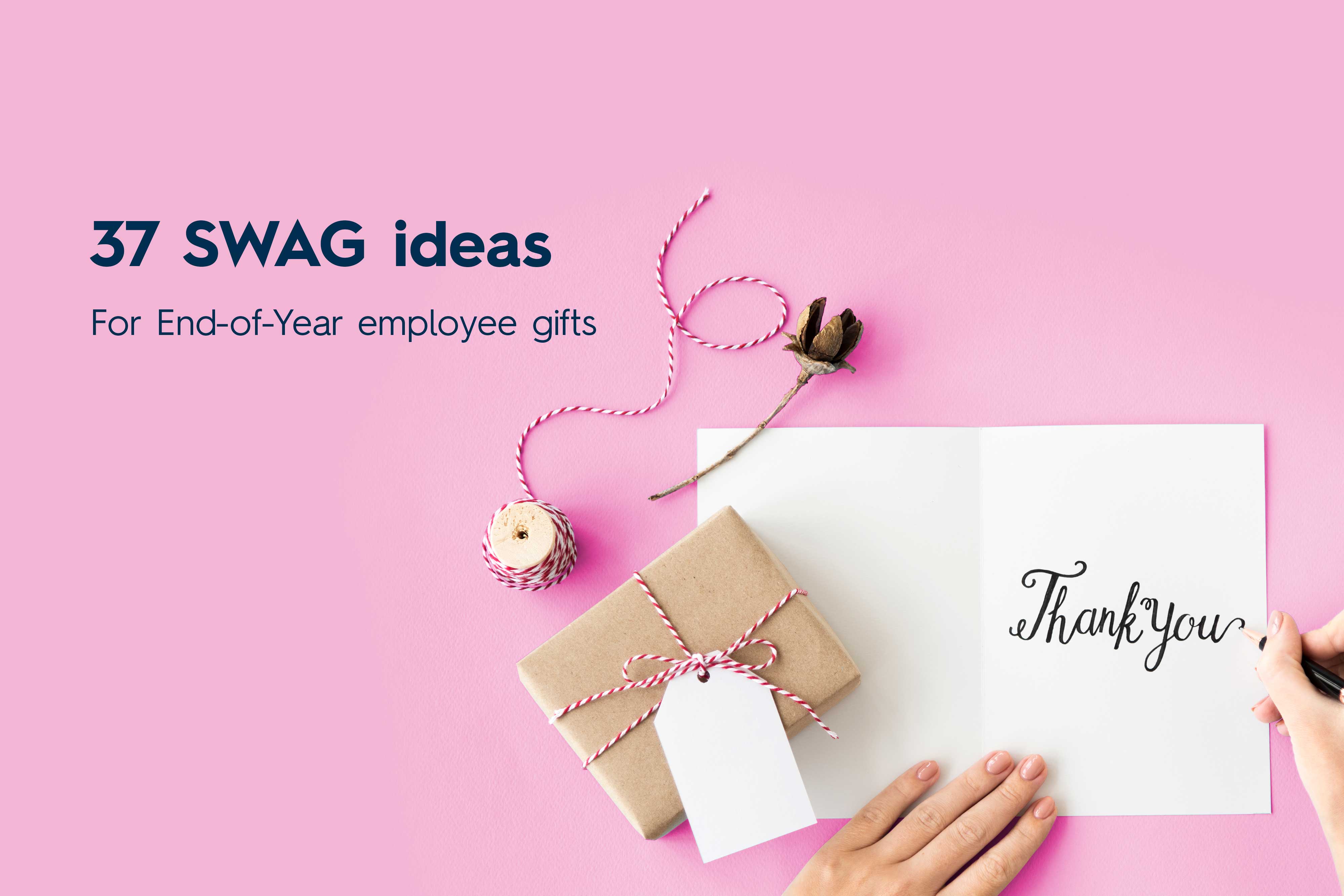 37-SWAG-ideas_End-of-Year-Employee-Gifts