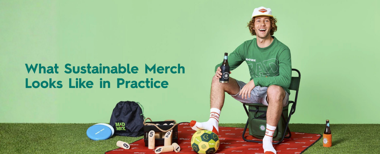 What sustainable merch looks like in practice